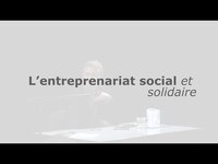 L’entrepreneuriat social et solidaire